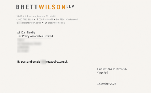 BRETTWILSONELP

Mr Dan Neidle
Tax Policy Associates Limited

By post and email: @taxpolicy.org.uk

Our Ref: AMH/CBP/2296
Your Ref:

3 October 2023
