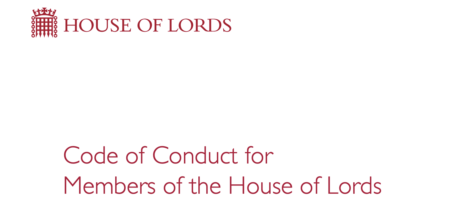 WEL)
a HOUSE OF LORDS

Code of Conduct for
Members of the House of Lords