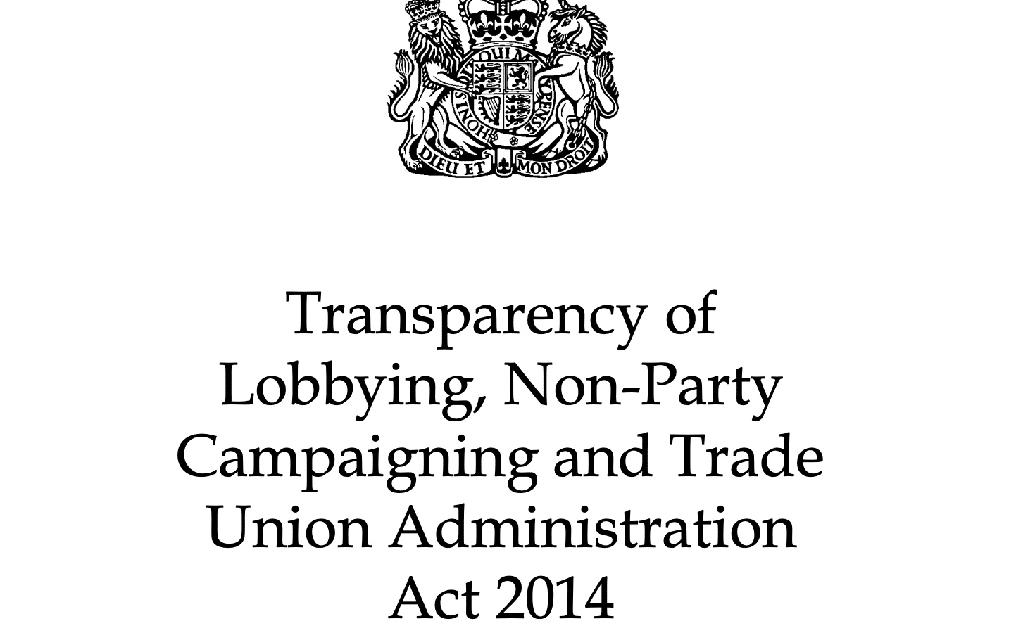 Transparency of
Lobbying, Non-Party
Campaigning and Trade
Union Administration
Act 2014