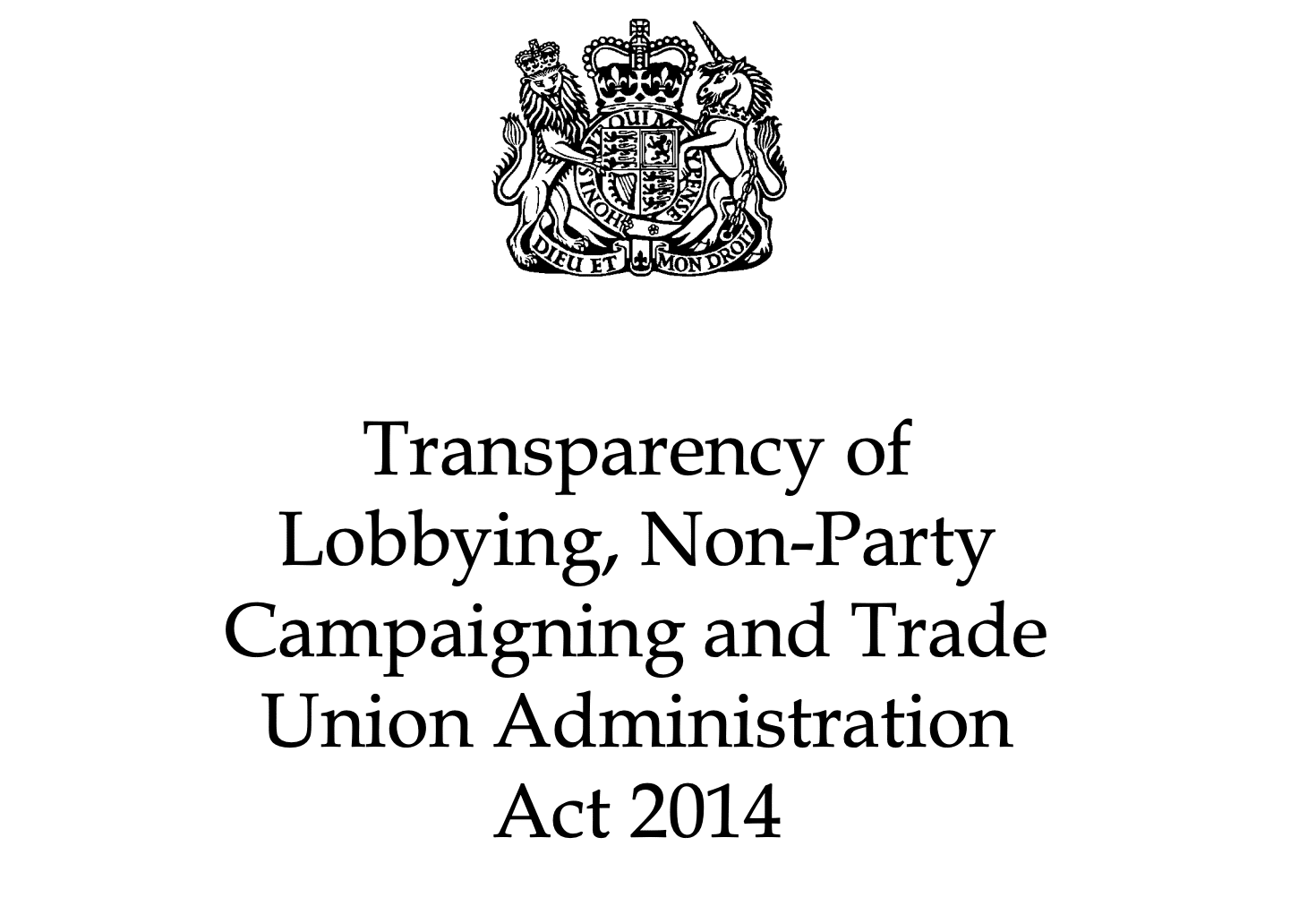 Transparency of
Lobbying, Non-Party
Campaigning and Trade
Union Administration
Act 2014