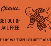 Chance
GET OUT OF
JAML FREE a
‘IMS CARD MAY BE KEPT UNTA. NEEDED OR SD