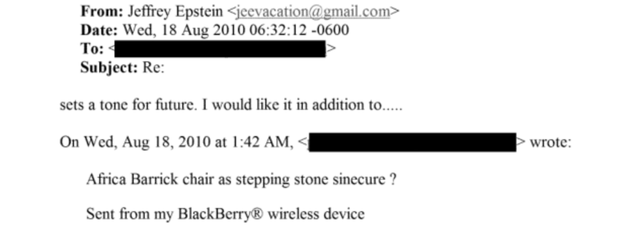 From: Jefe, Epstem: 2. 1 1
Date: Wed. IS Aug 2010 06 32 12 -0600
Subject: Re
sets atone tor future PE would like tin addition to
On Wed. Aug 18. 201001142 4M. [cow
Attica Barrick chair as stepping stone sinecure ?
Sent from my BlackBerry ® wireless device